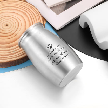 Aluminum Pet Memorial Urns with 'If Love Could Have Saved You' Engraving